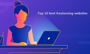 top 10 best freelancing websites and how to start freelancing